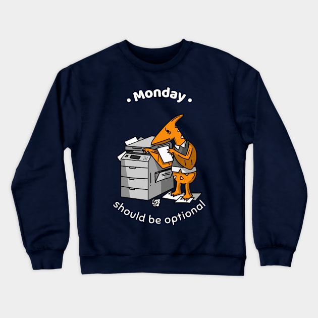 Monday should be Optional Crewneck Sweatshirt by Evlar